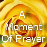 A Moment Of Prayer